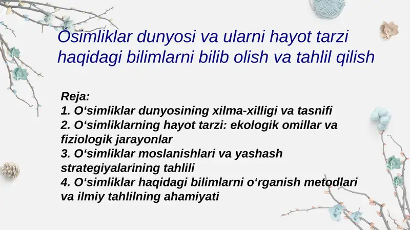 Oʻsimliklar dunyosi va ularni hayot tarzi haqidagi bilimlar