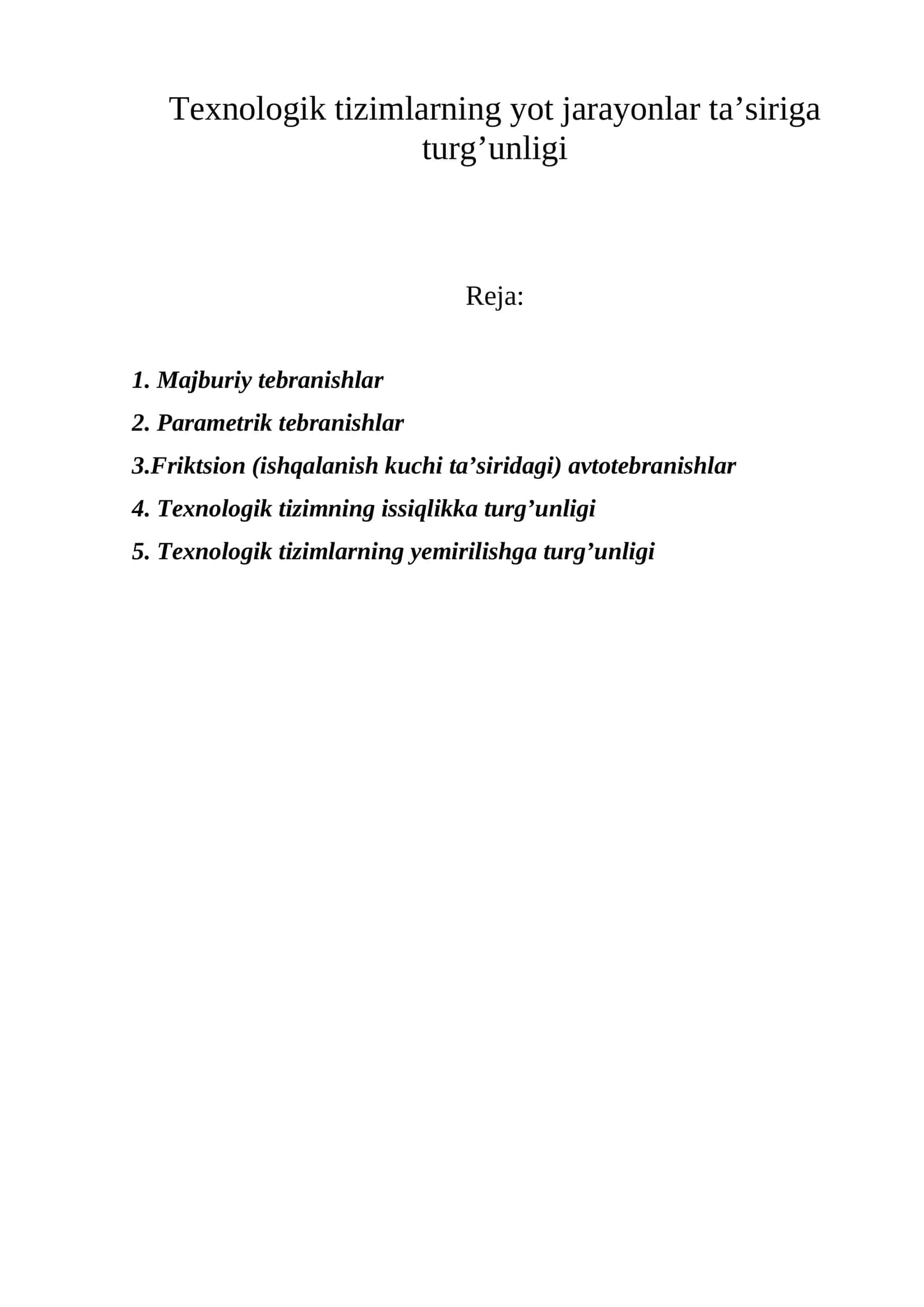 Texnologik tizimlarning yot jarayonlar ta’siriga turg’unligi