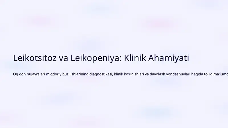 Leikotsitoz va Leikopeniya: Klinik Ahamiyati