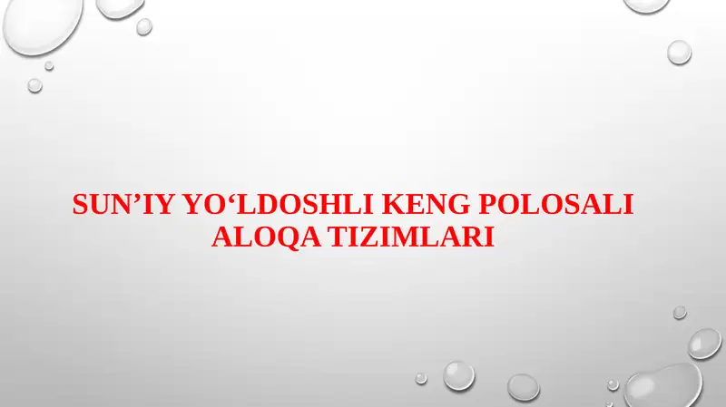 SUN’IY YO‘LDOSHLI KENG POLOSALI ALOQA TIZIMLARI