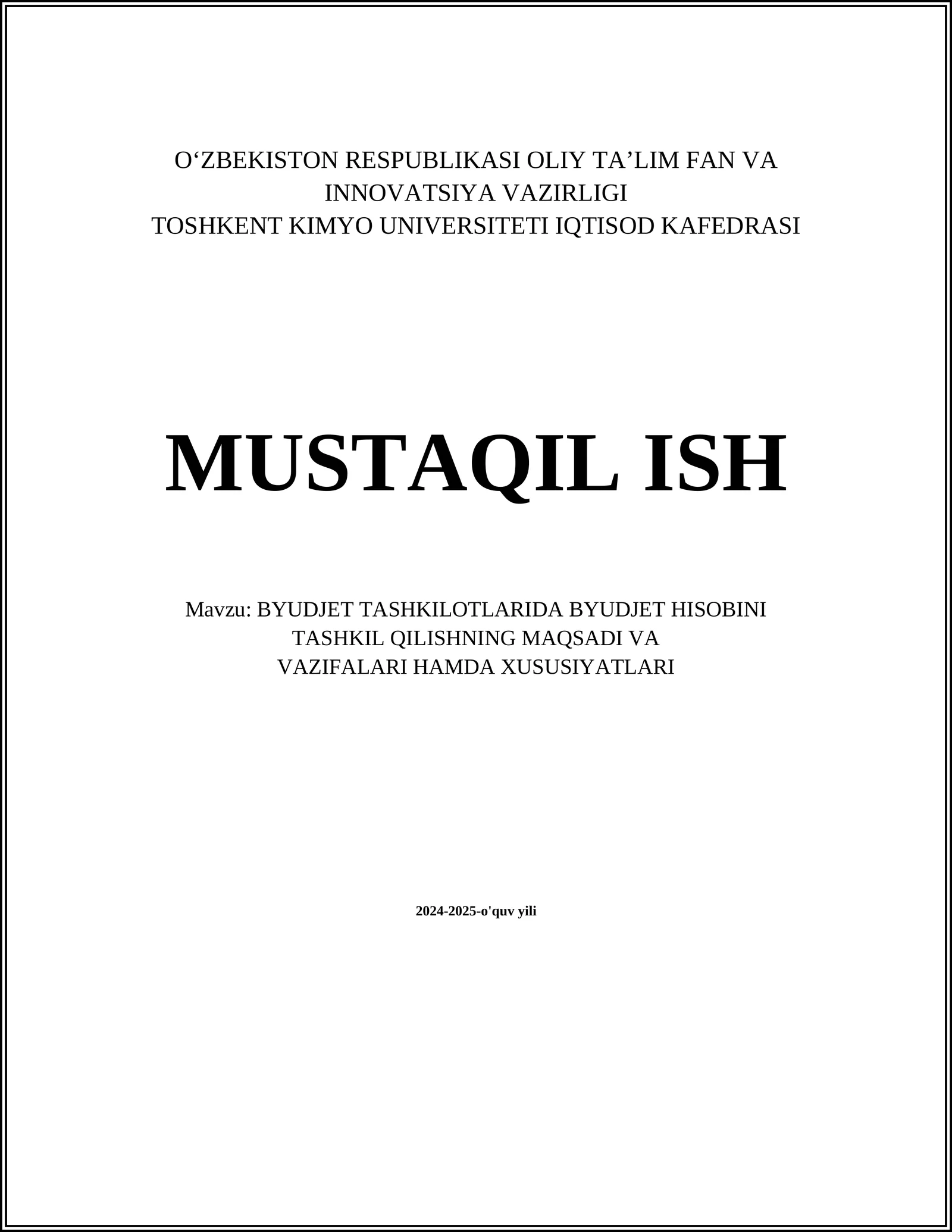 BYUDJET TASHKILOTLARIDA BYUDJET HISOBINI TASHKIL QILISHNING MAQSADI VA VAZIFALARI HAMDA XUSUSIYATLARI