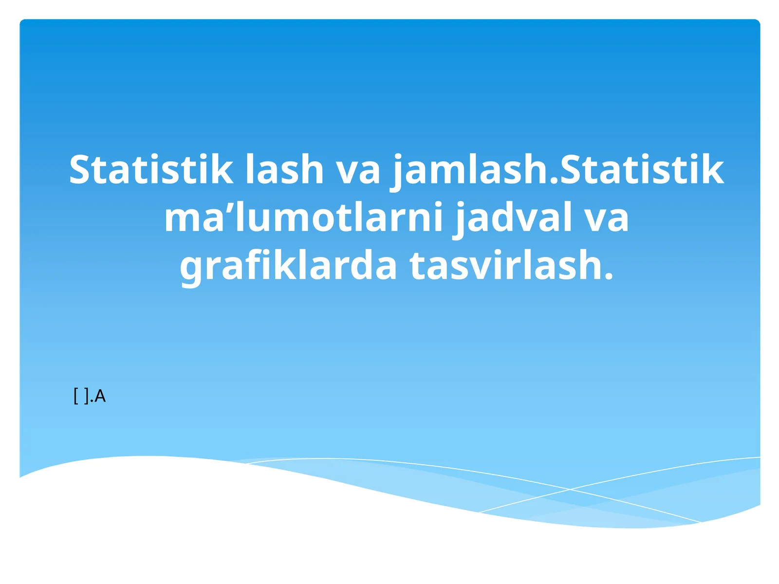 Statistik lash va jamlash