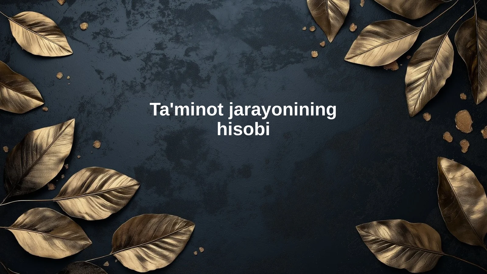 Ta'minot jarayonining hisobi