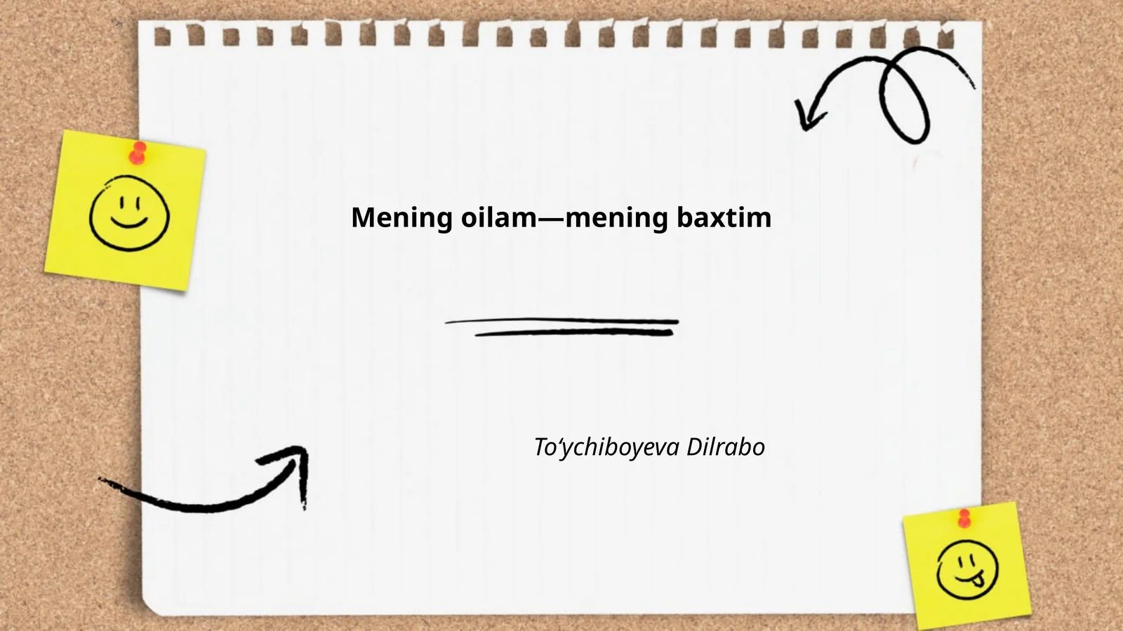 Mening oilam—mening baxtim To‘ychiboyeva Dilrabo