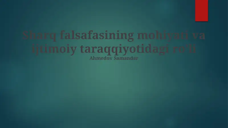 Sharq falsafasining mohiyati va ijtimoiy taraqqiyotidagi roʼli