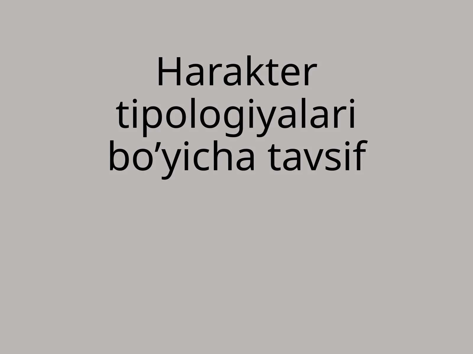 Harakter tipologiyalari bo’yicha tavsif