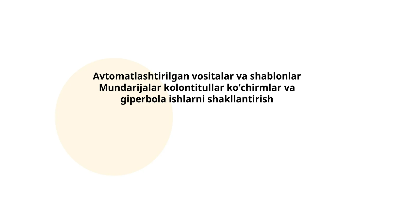 Avtomatlashtirilgan vositalar va shablonlar Mundarijalar kolontitullar koʻchirmlar va giperbola ishlarni shakllantirish