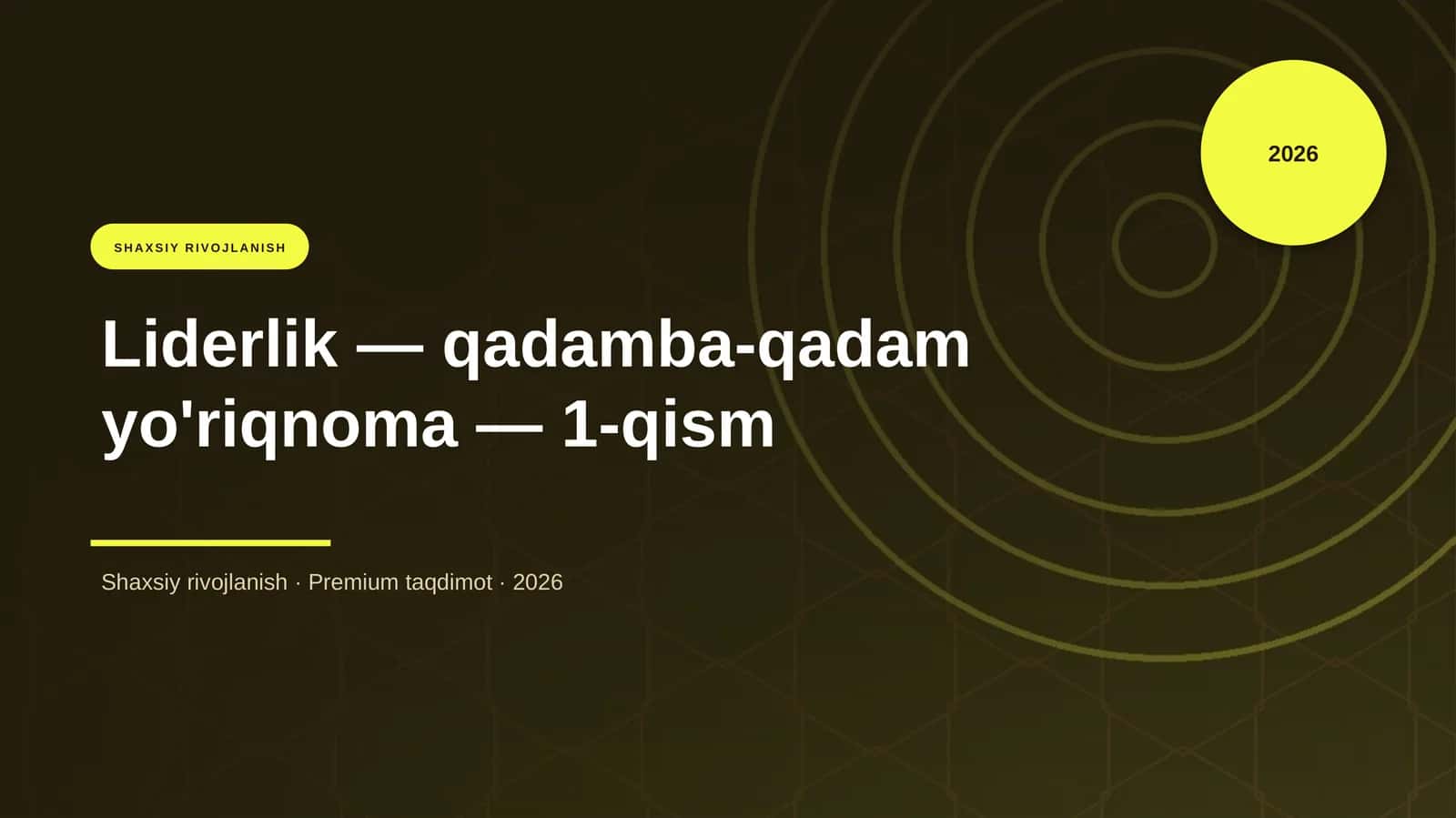 Liderlik — qadamba-qadam yo'riqnoma — 1-qism