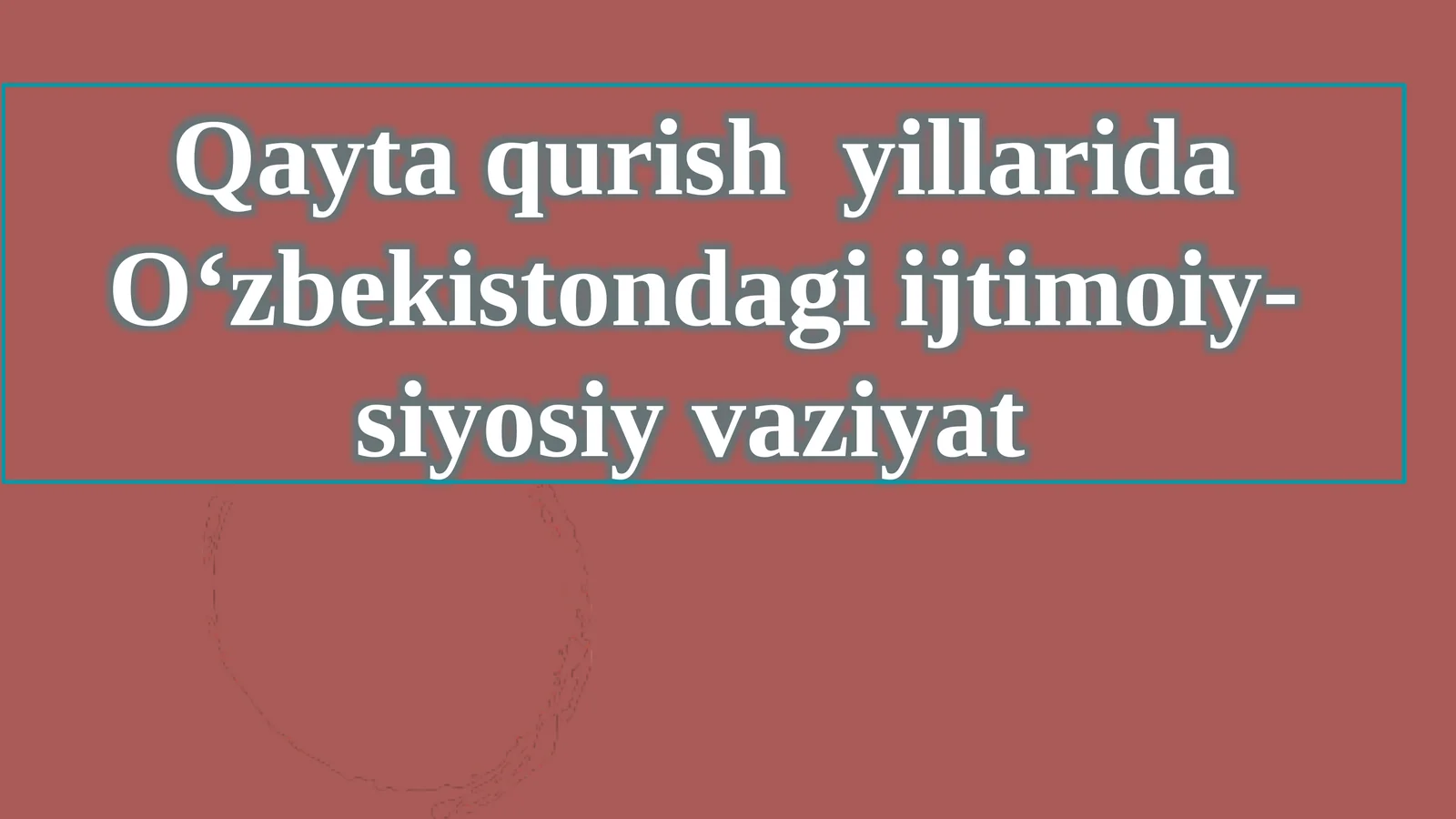 Qayta qurish yillarida O‘zbekistondagi ijtimoiy-siyosiy vaziyat