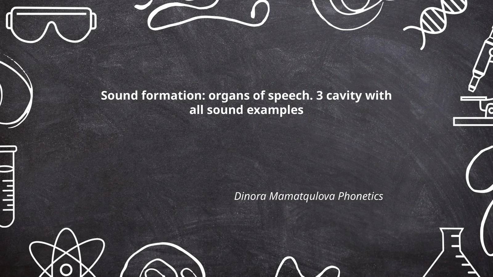 Sound formation: organs of speech