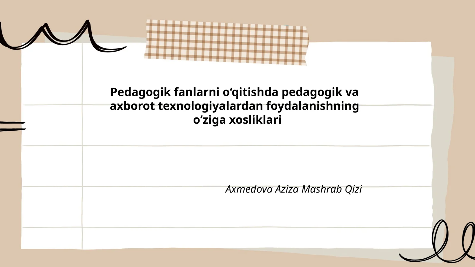 Pedagogik fanlarni o‘qitishda pedagogik va axborot texnologiyalardan foydalanishning o‘ziga xosliklari