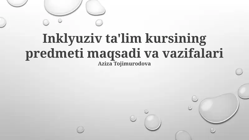 Inklyuziv ta'lim kursining predmeti maqsadi va vazifalari