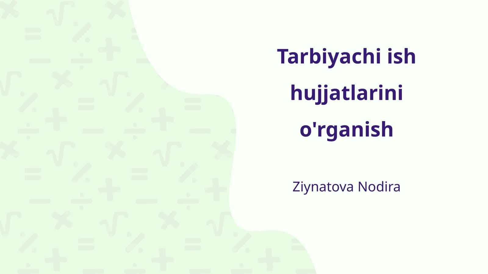 Tarbiyachi ish hujjatlarini o'rganish