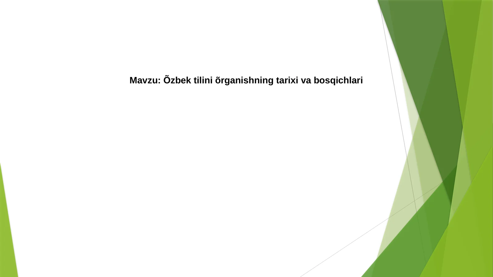 Õzbek tilini õrganishning tarixi va bosqichlari