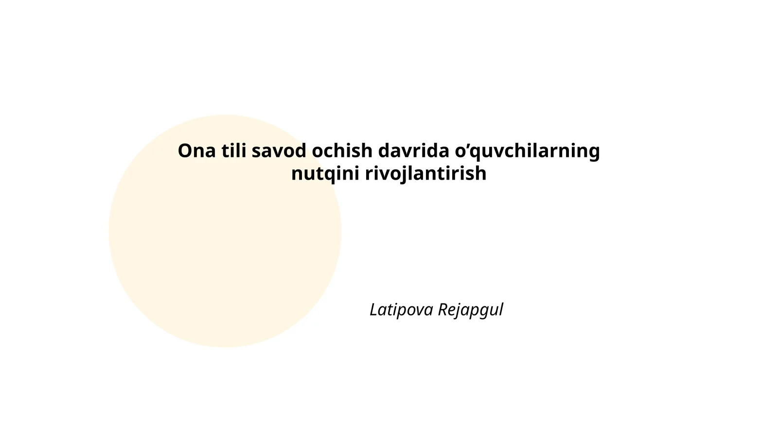 Ona tili savod ochish davrida o’quvchilarning nutqini rivojlantirish