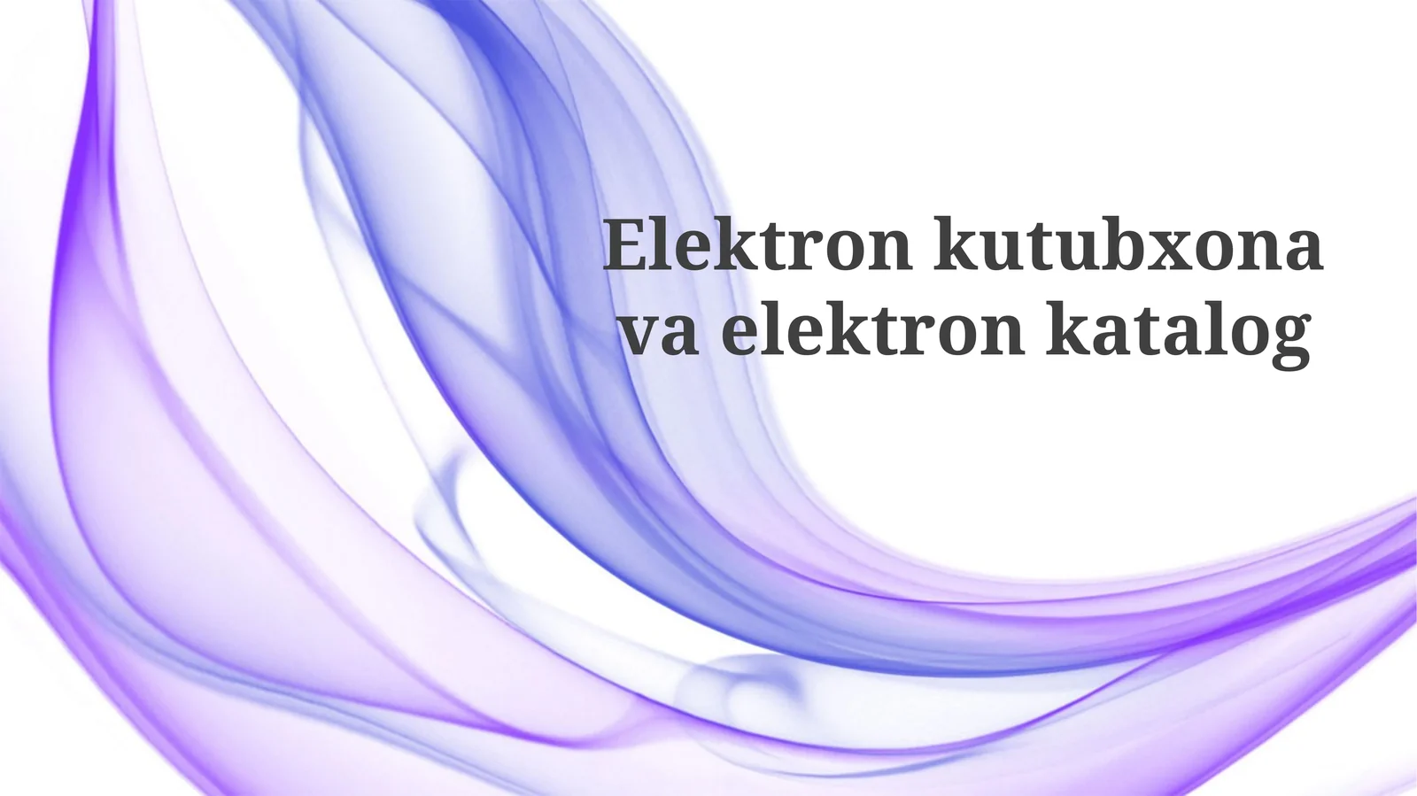 Elektron kutubxona va elektron katalog