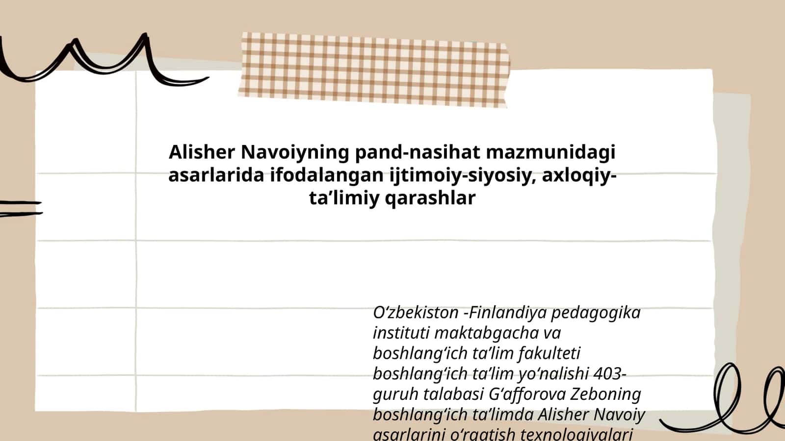 Alisher Navoiyning pand-nasihat mazmunidagi asarlarida ifodalangan ijtimoiy-siyosiy, axloqiy- taʼlimiy qarashlar