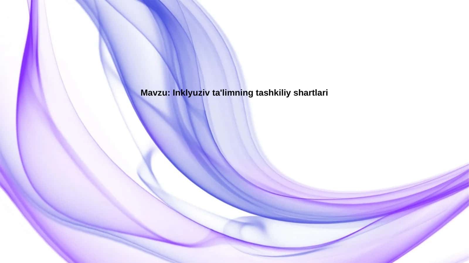 Inklyuziv ta'limning tashkiliy shartlari
