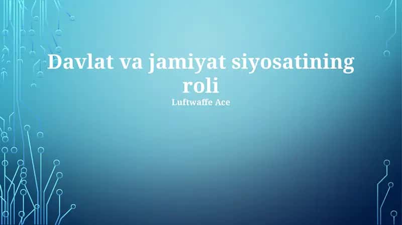 Davlat va jamiyat siyosatining roli