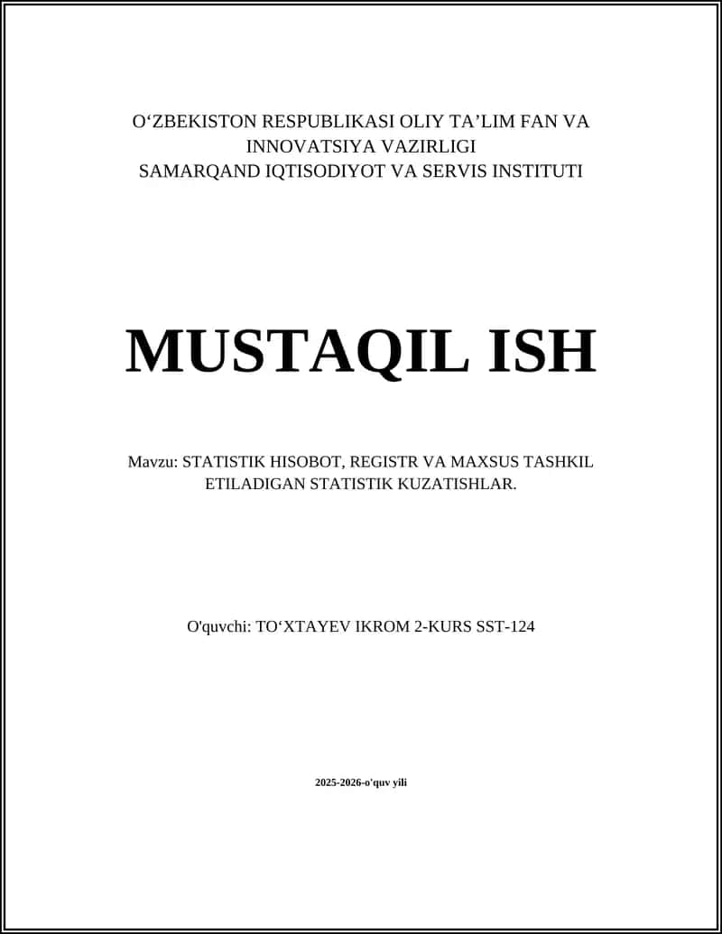 STATISTIK HISOBOT, REGISTR VA MAXSUS TASHKIL ETILADIGAN STATISTIK KUZATISHLAR