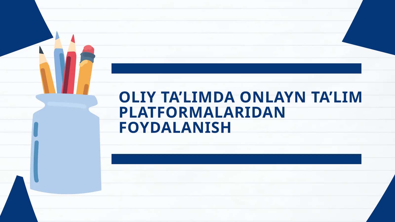 OLIY TA’LIMDA ONLAYN TA’LIM PLATFORMALARIDAN FOYDALANISH