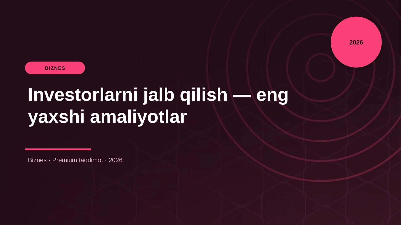 Investorlarni jalb qilish — eng yaxshi amaliyotlar