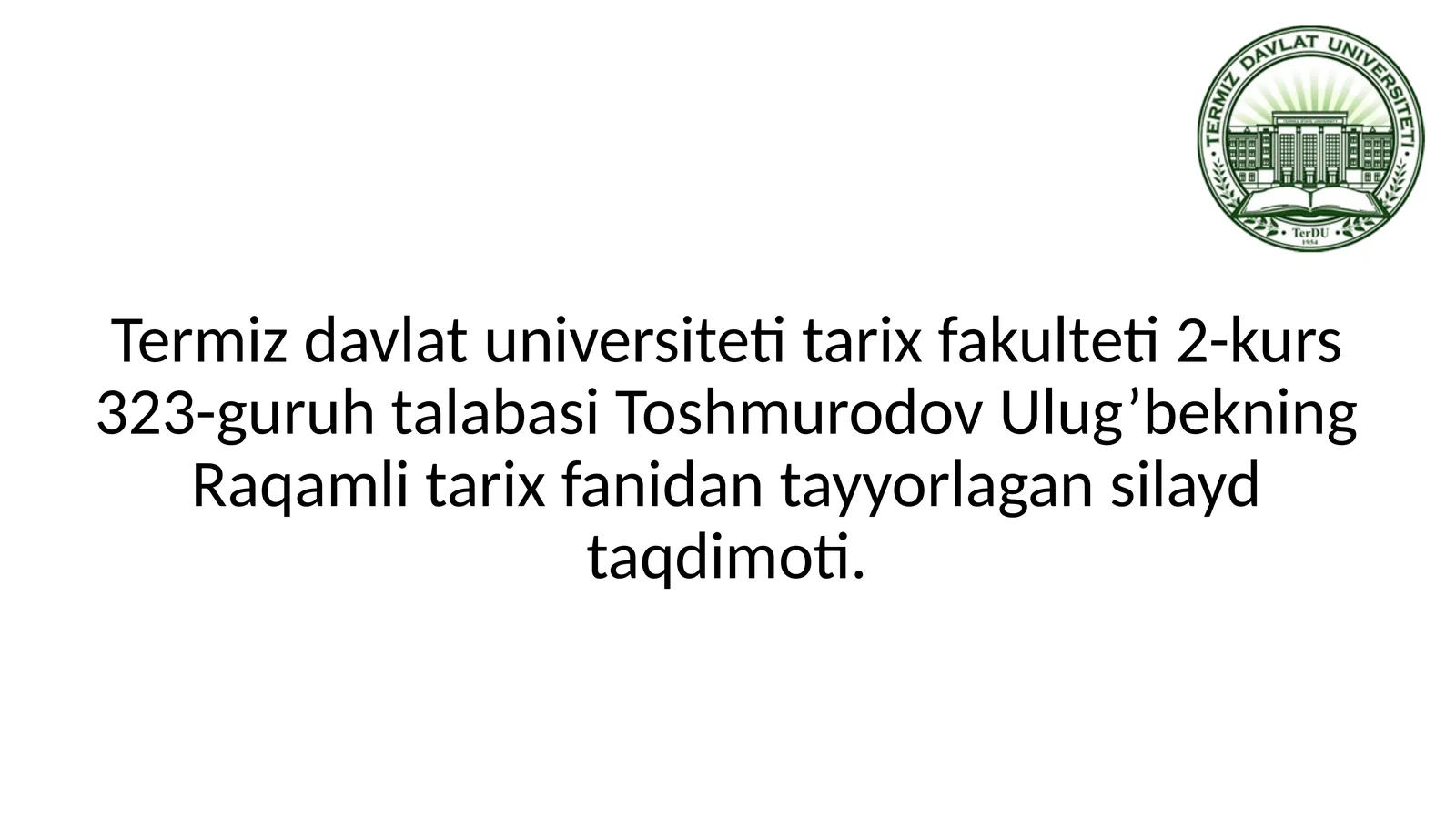 Raqamli tarix fanidan tayyorlagan silayd taqdimoti