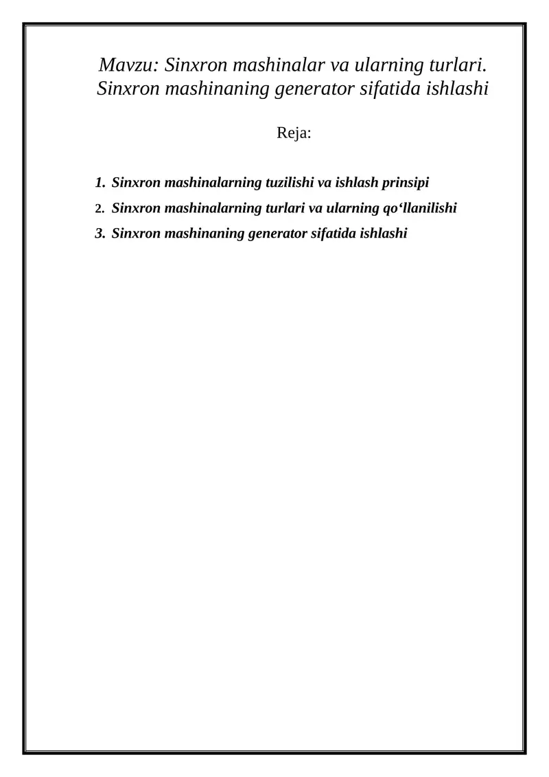 Sinxron mashinalar va ularning turlari. Sinxron mashinaning generator sifatida ishlashi