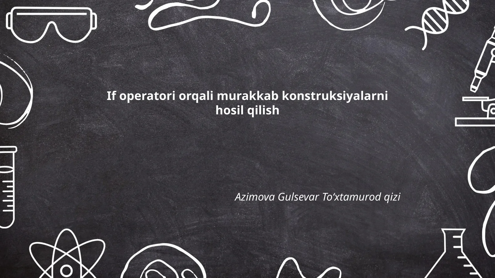 If operatori orqali murakkab konstruksiyalarni hosil qilish