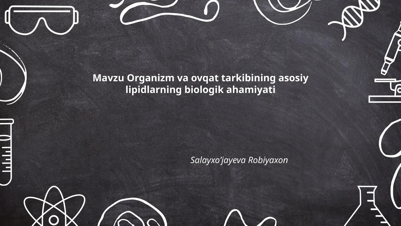 Organizm va ovqat tarkibining asosiy lipidlarning biologik ahamiyati