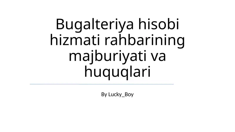 Bugalteriya hisobi hizmati rahbarining majburiyati va huquqlari