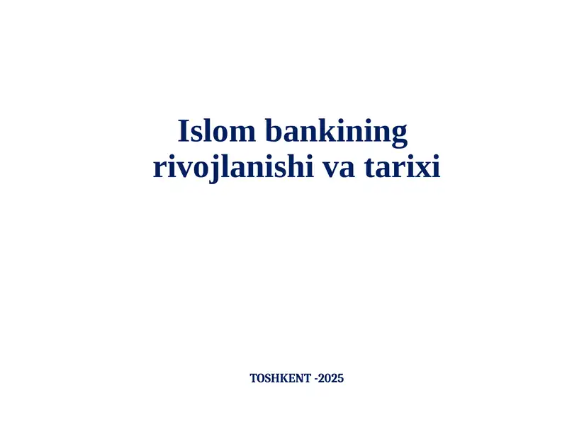 Islom bankining rivojlanishi va tarixi mavzusida taqdimot