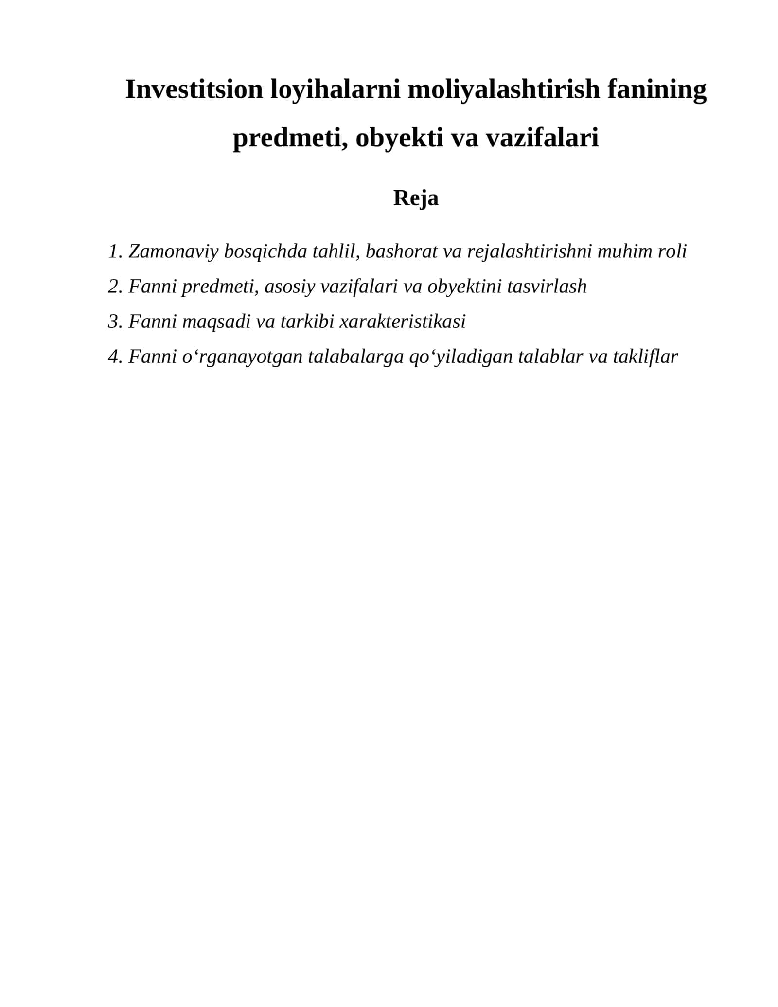 Investitsion loyihalarni moliyalashtirish fanining predmeti, obyekti va vazifalari