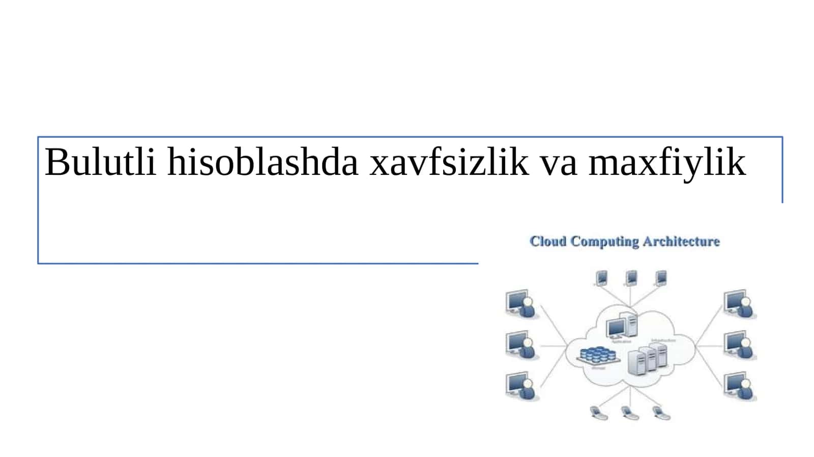 Bulutli hisoblashda xavfsizlik va maxfiylik