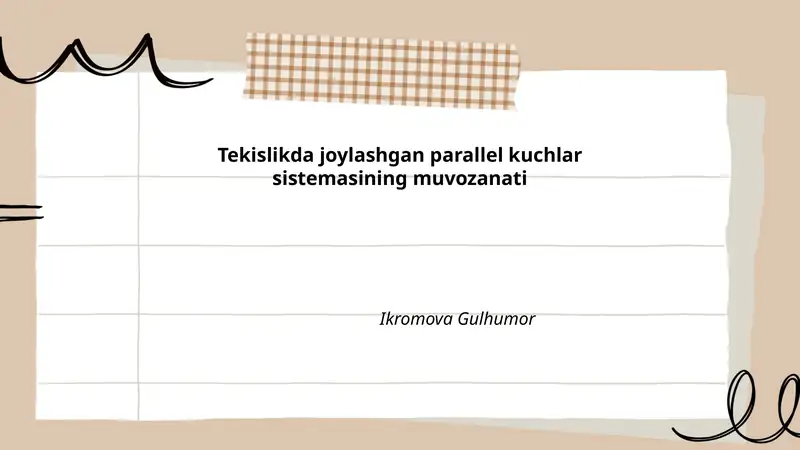 Tekislikda joylashgan parallel kuchlar sistemasining muvozanati