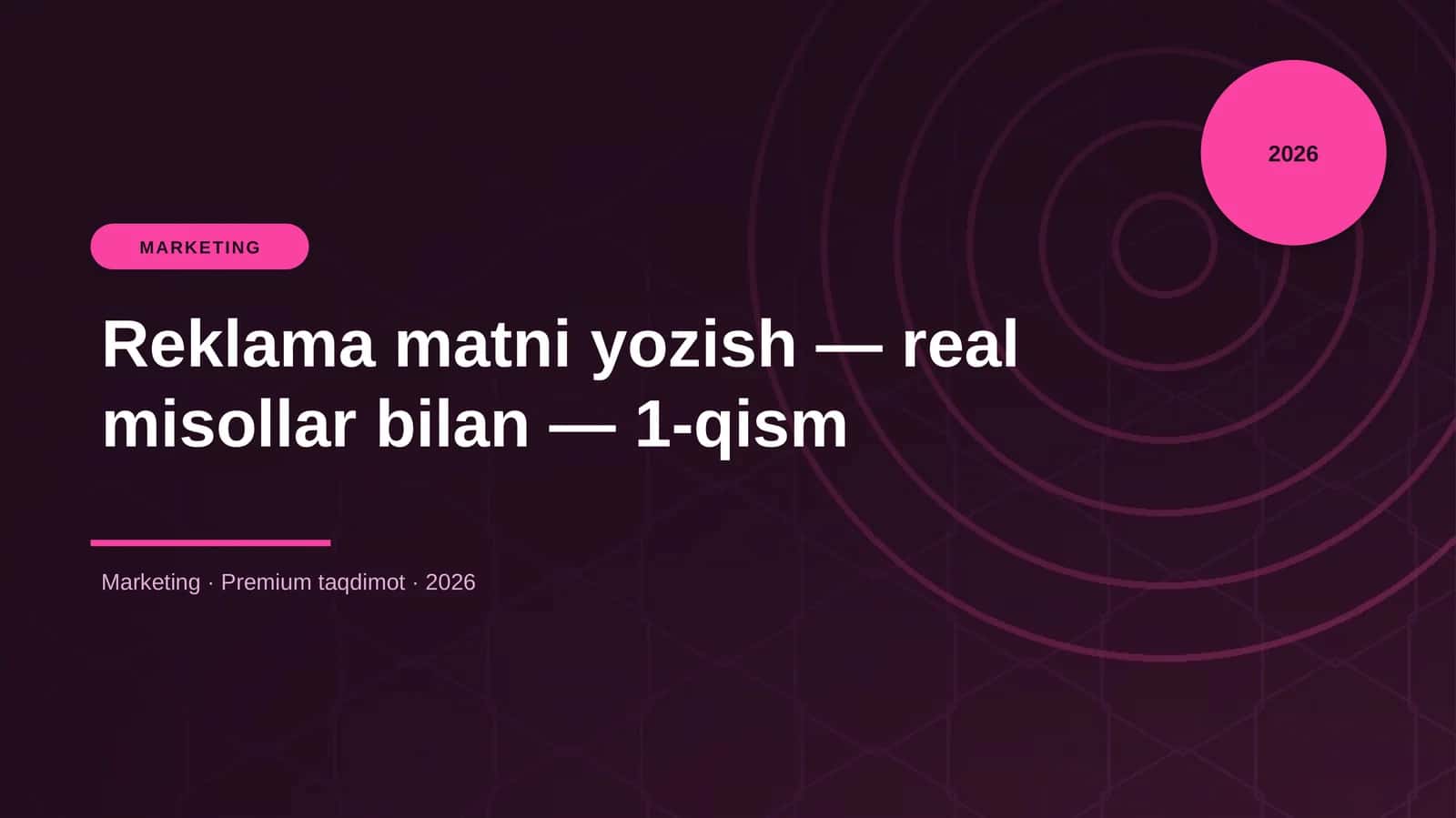 Reklama matni yozish — real misollar bilan — 1-qism