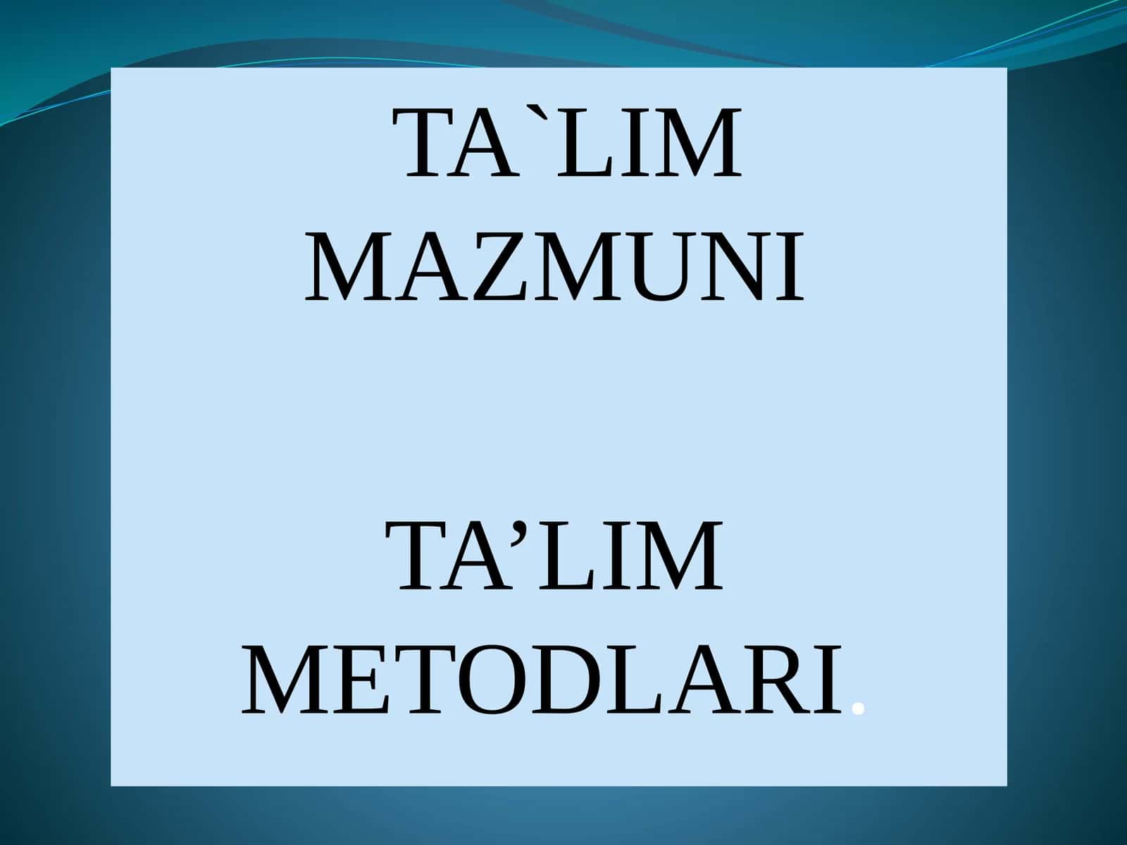 TA`LIM MAZMUNI
