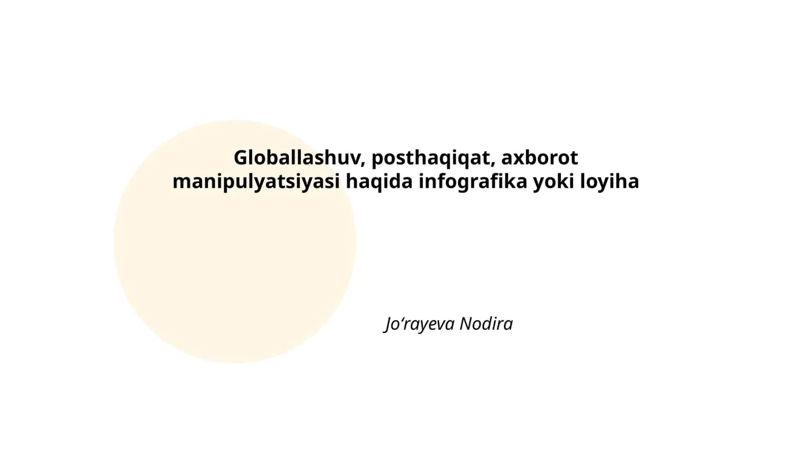 Globallashuv, posthaqiqat, axborot manipulyatsiyasi haqida infografika yoki loyiha