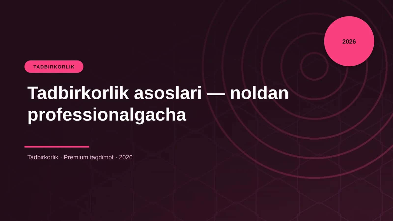 Tadbirkorlik asoslari — noldan professionalgacha