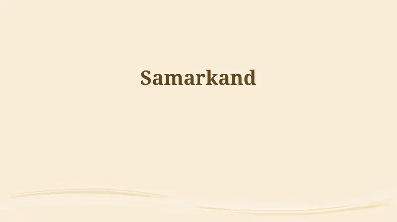 Samarkand: Crossroads of History and Culture