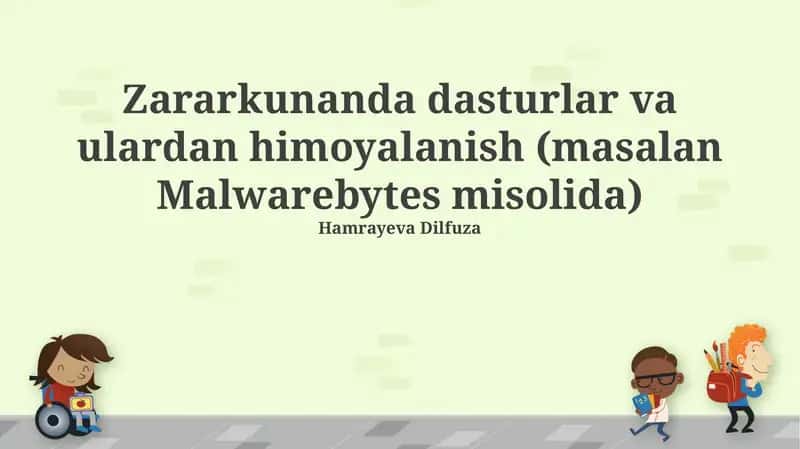 Zararkunanda dasturlar va ulardan himoyalanish (masalan Malwarebytes misolida)