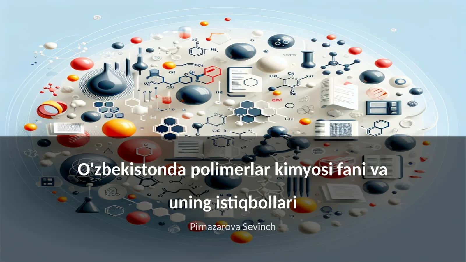 O'zbekistonda polimerlar kimyosi fani va uning istiqbollari