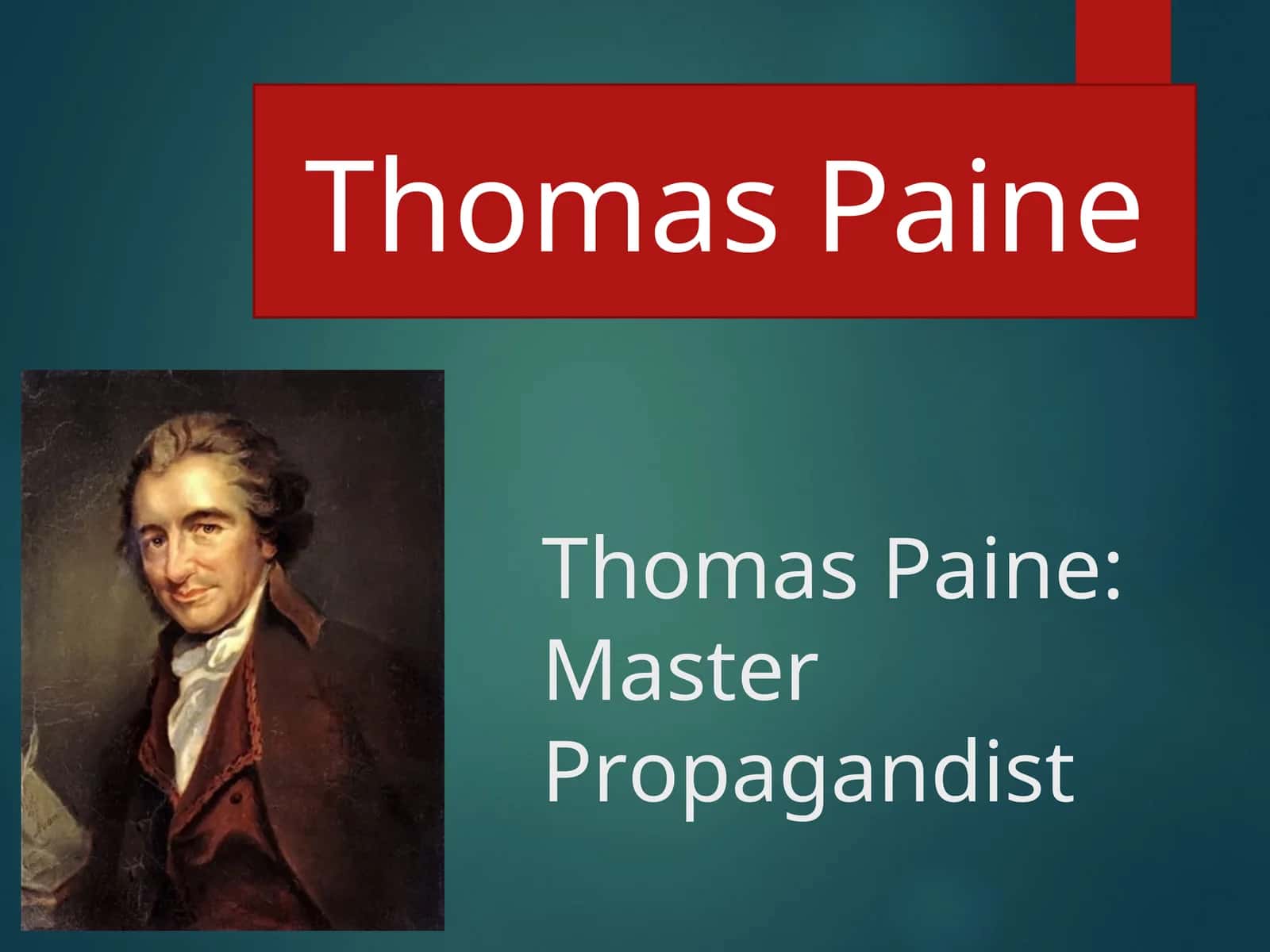 Thomas Paine:Master Propagandist