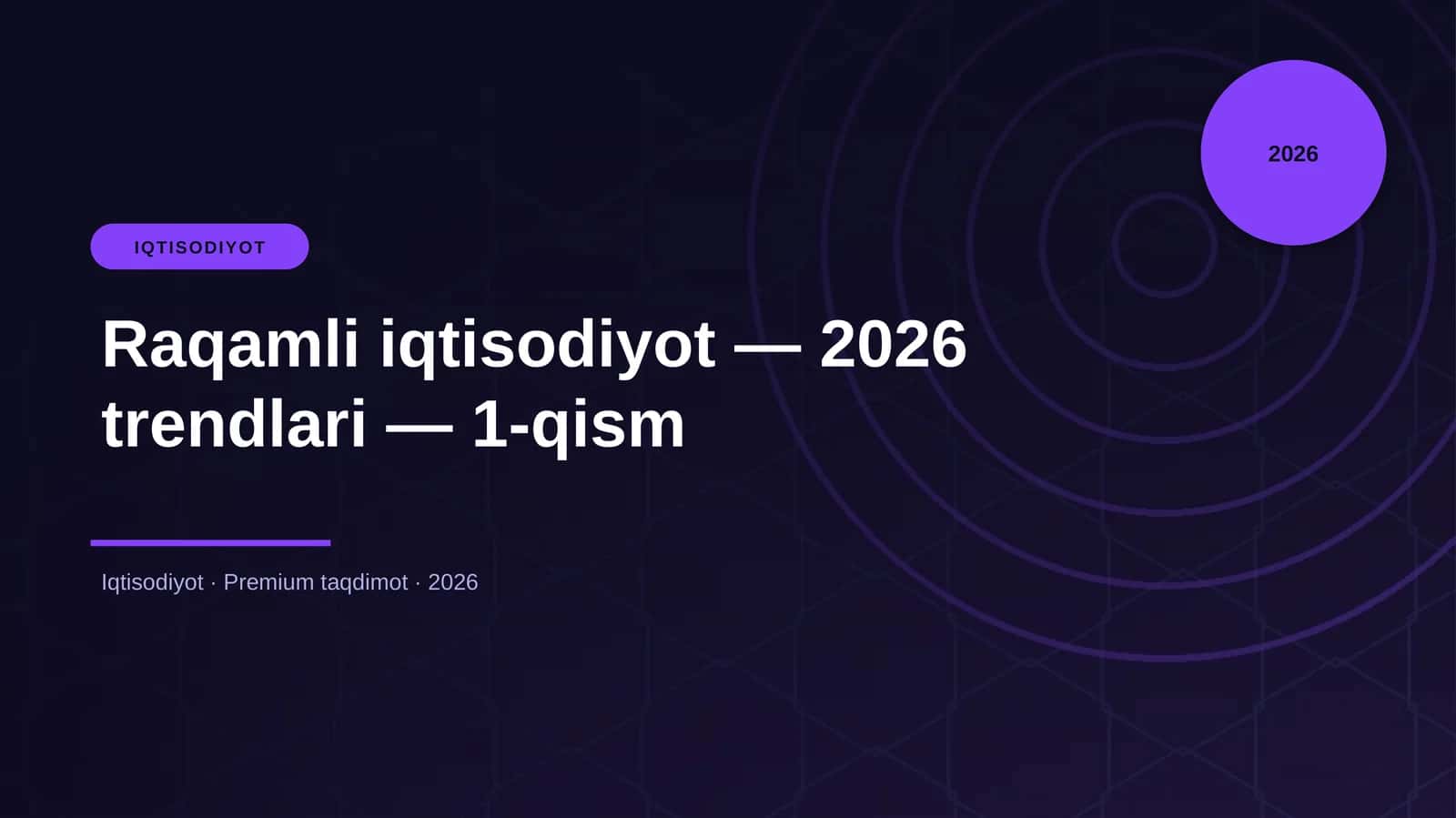 Raqamli iqtisodiyot — 2026 trendlari — 1-qism