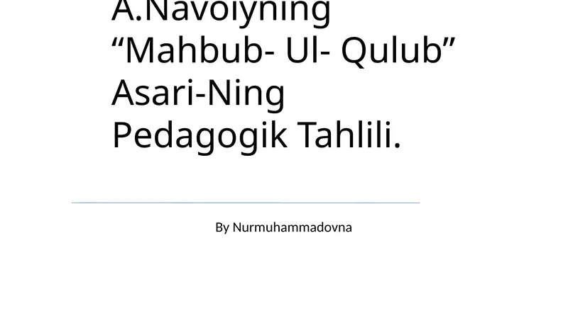 Navoiyning “Mahbub- Ul- Qulub” Asari-Ning Pedagogik Tahlili