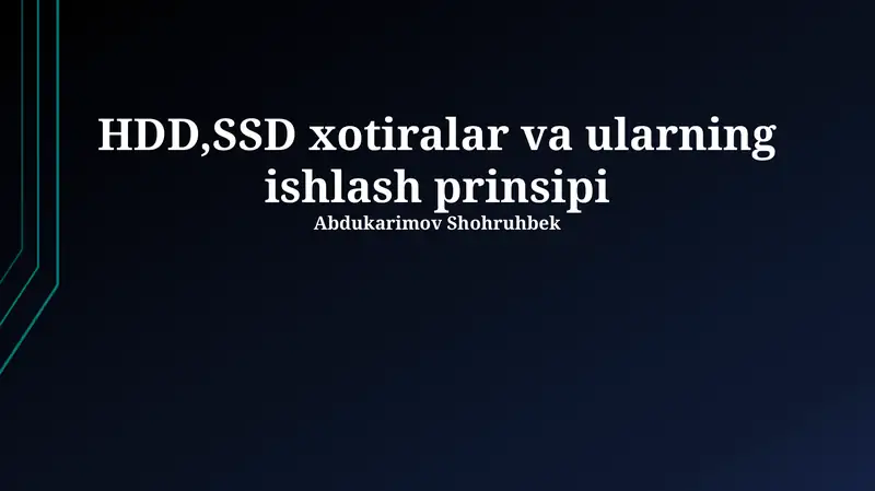 HDD, SSD xotiralar va ularning ishlash prinsipi