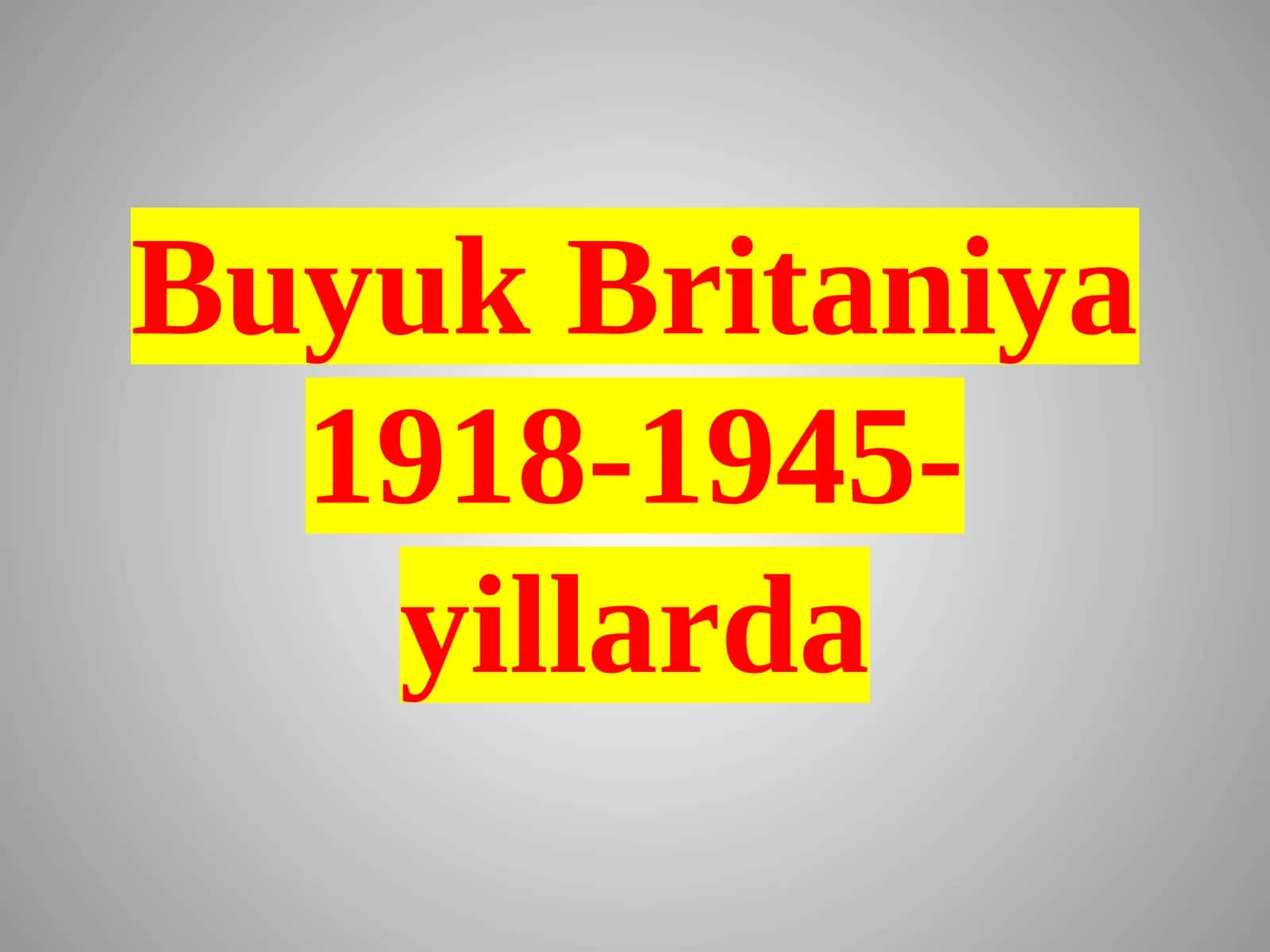 Buyuk Britaniya 1918-1945-yillarda