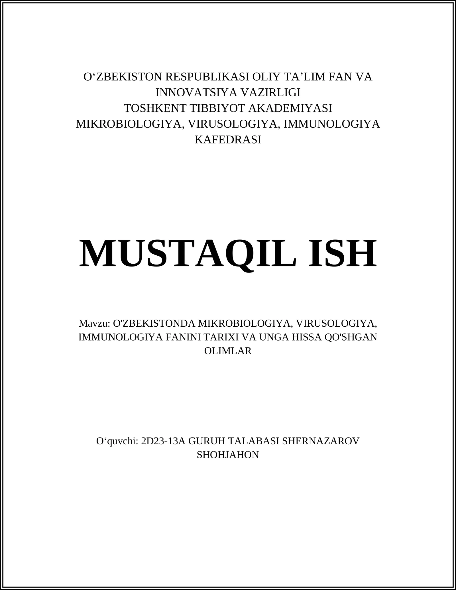 O'ZBEKISTONDA MIKROBIOLOGIYA, VIRUSOLOGIYA, IMMUNOLOGIYA FANINI TARIXI VA UNGA HISSA QO'SHGAN OLIMLAR