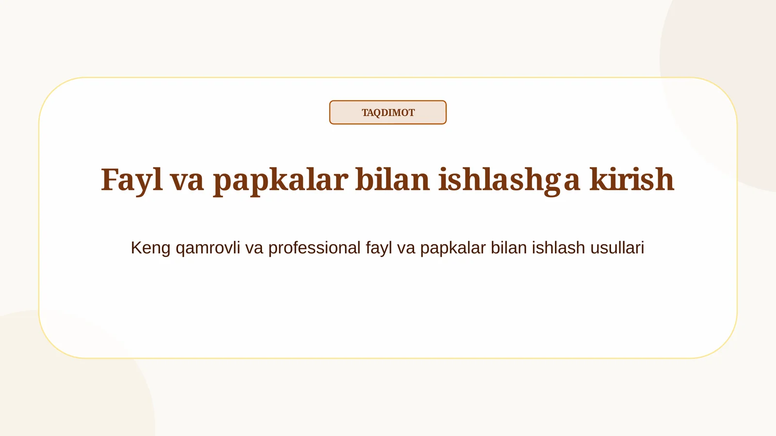 Fayl va papkalar bilan ishlashga kirish