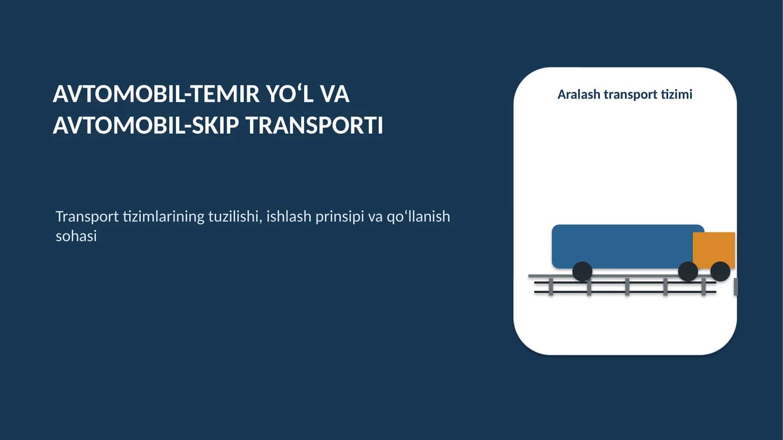 AVTOMOBIL-TEMIR YO‘L VAAVTOMOBIL-SKIP TRANSPORTI